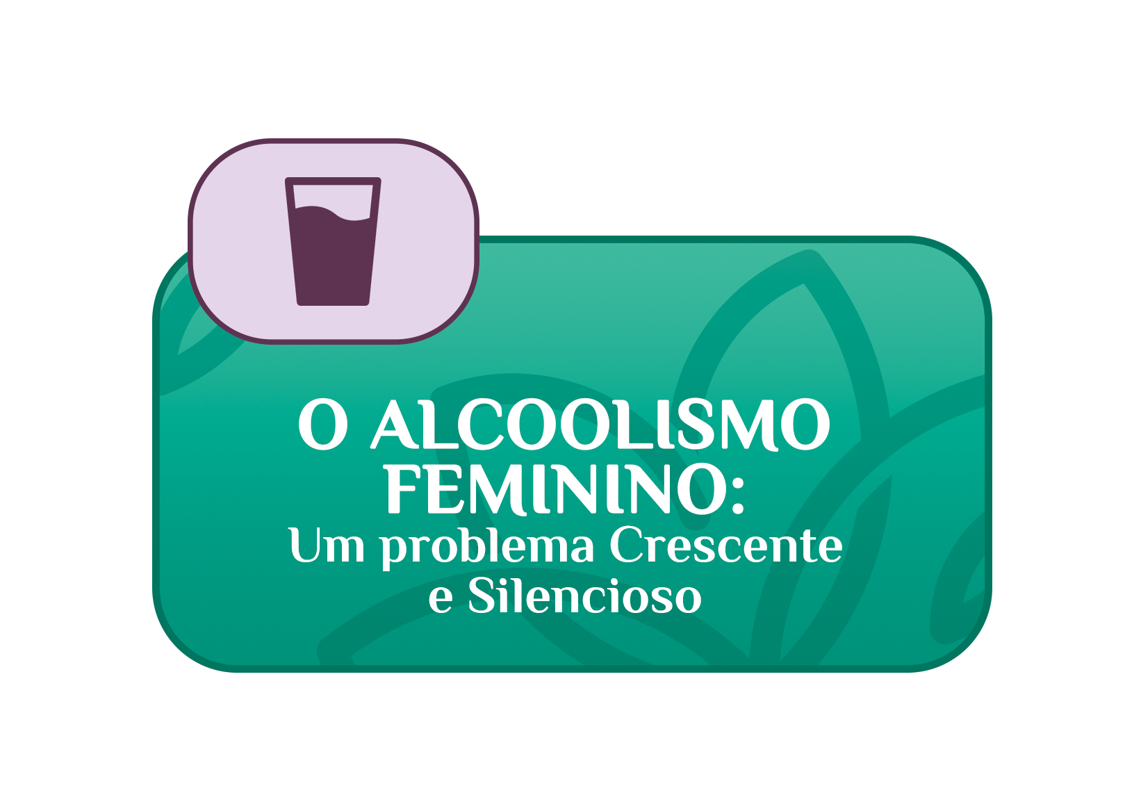 O alcoolismo feminino um problema crescente e silencioso